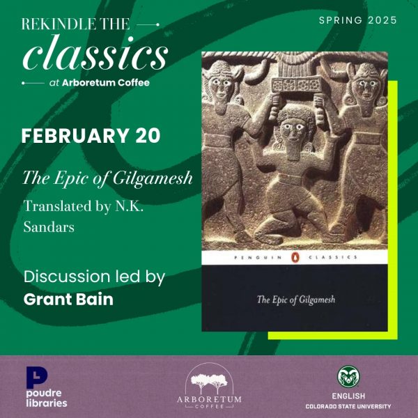 Promotional image for 'Rekindle the Classics' event featuring 'The Epic of Gilgamesh' translated by N.K. Sandars at Arboretum Coffee, February 20, 2025. Discussion led by Grant Bain.