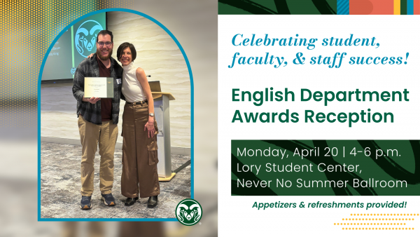 Celebrate student, faculty, and staff success at the English Department Awards Reception on Monday, April 20 in the LSC Never No Summer Ballroom from 4-6 p.m. Appetizers and refreshments will be provided.