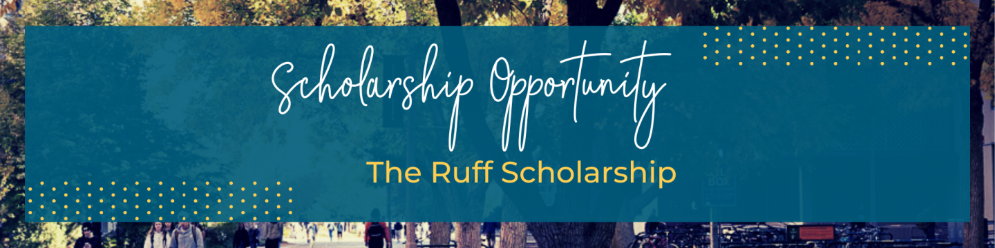 Application Open for Ruff Scholarship