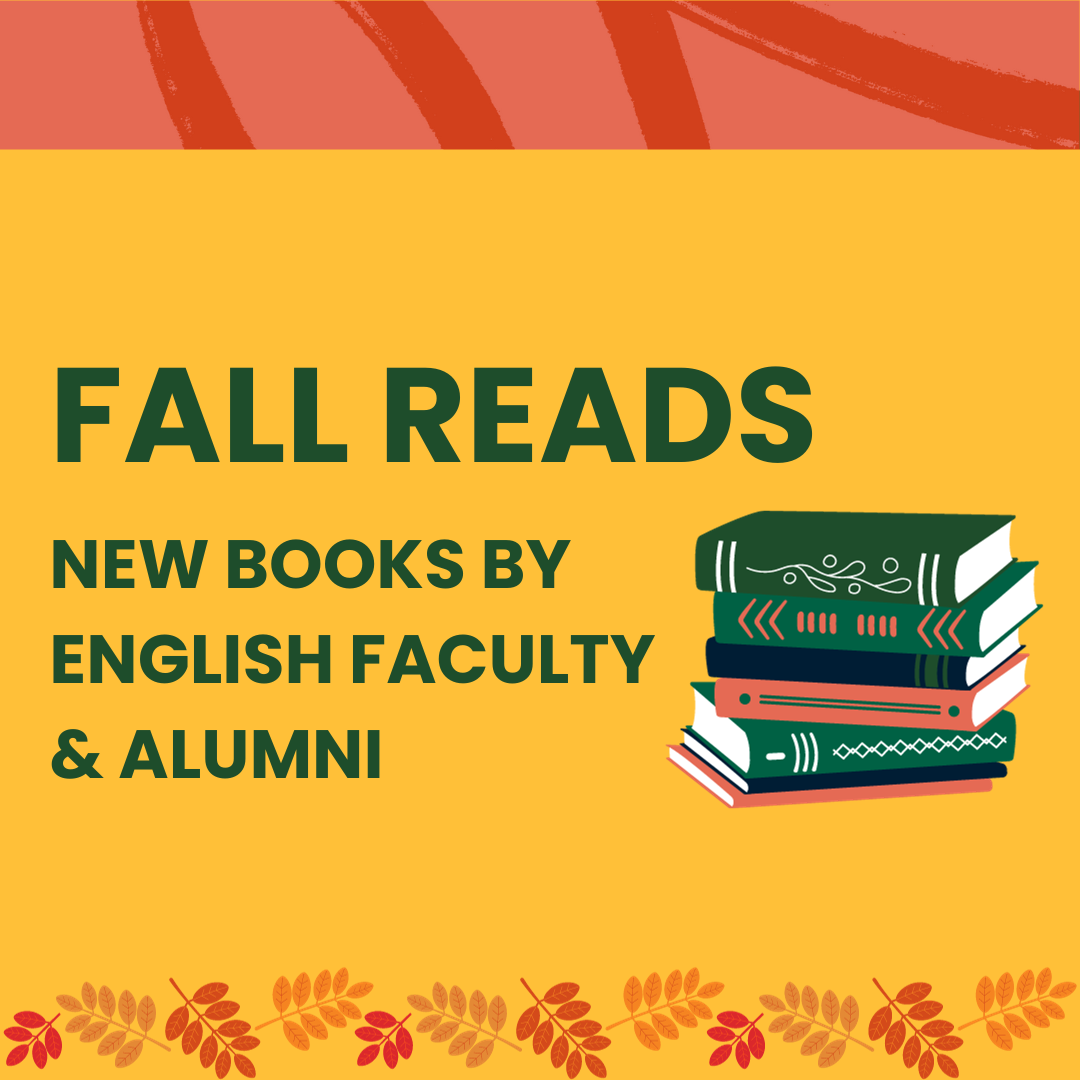 Fall Reads: Discover recent and upcoming books by CSU English faculty, alumni