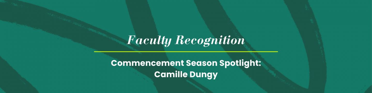 Professor Camille Dungy selected as commencement speaker, awarded honorary degree
