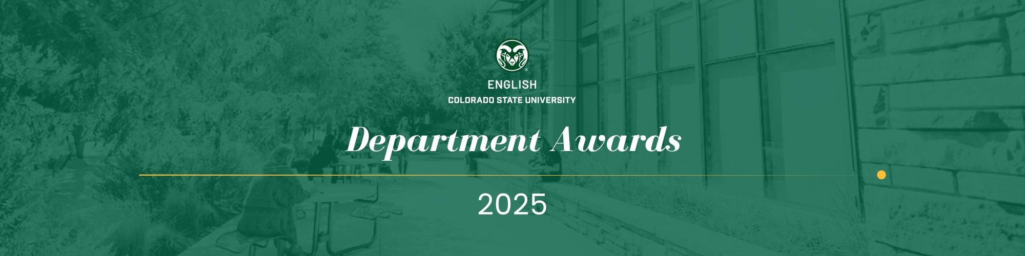 "Colorado State University English Department Awards 2025" graphic with CSU ram logo on green background featuring university building.