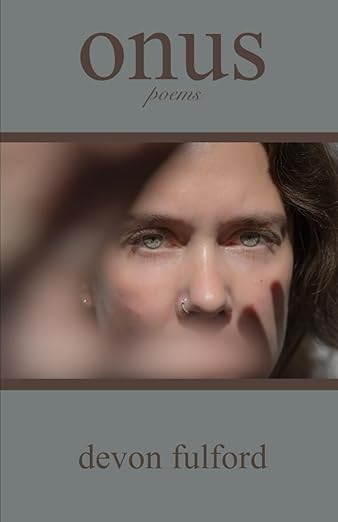 Book cover for onus by Devon Fulford, featuring a close-up portrait of a woman's face with gray background and minimalist typography.