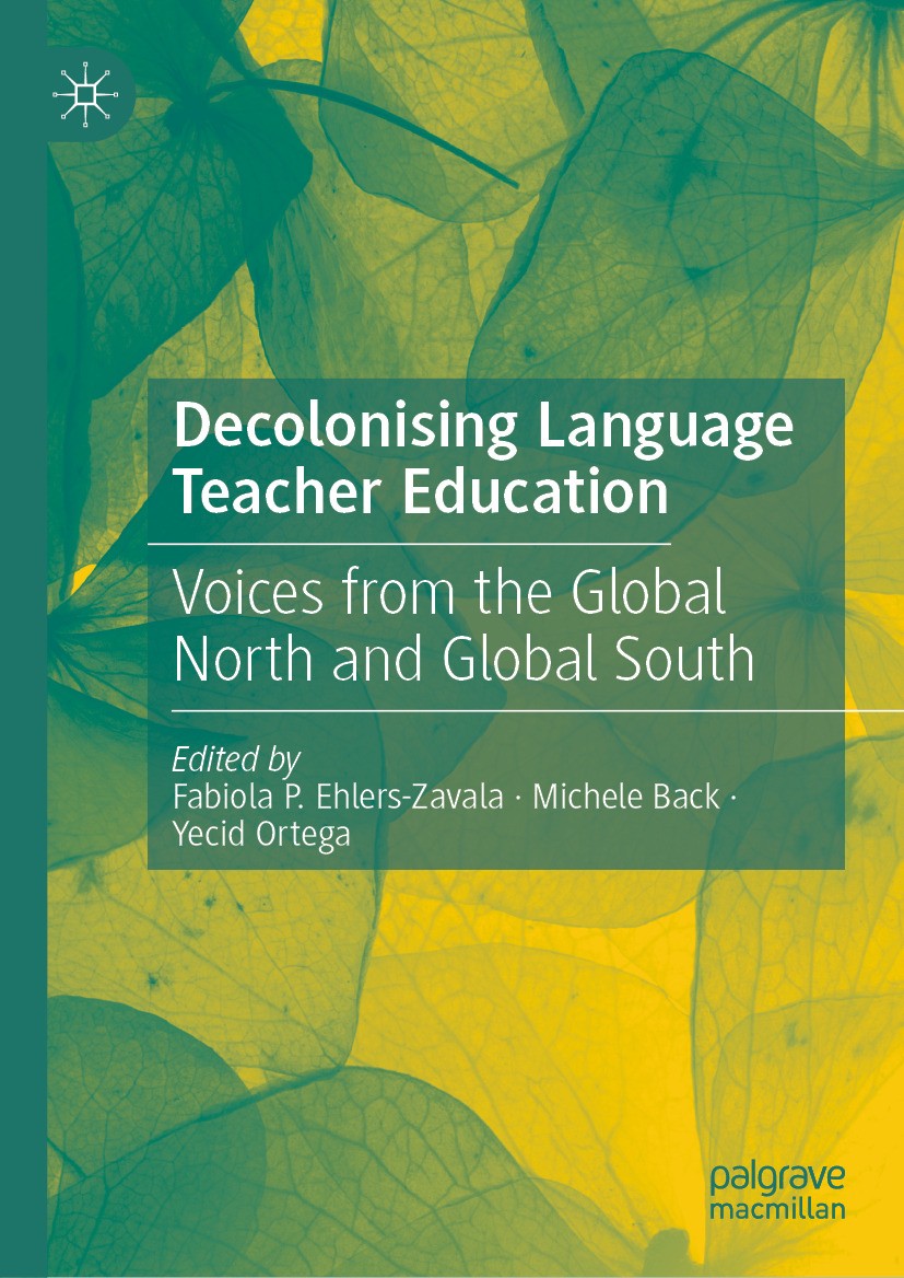 Book cover of 'Decolonising Language Teacher Education: Voices from the Global North and Global South'