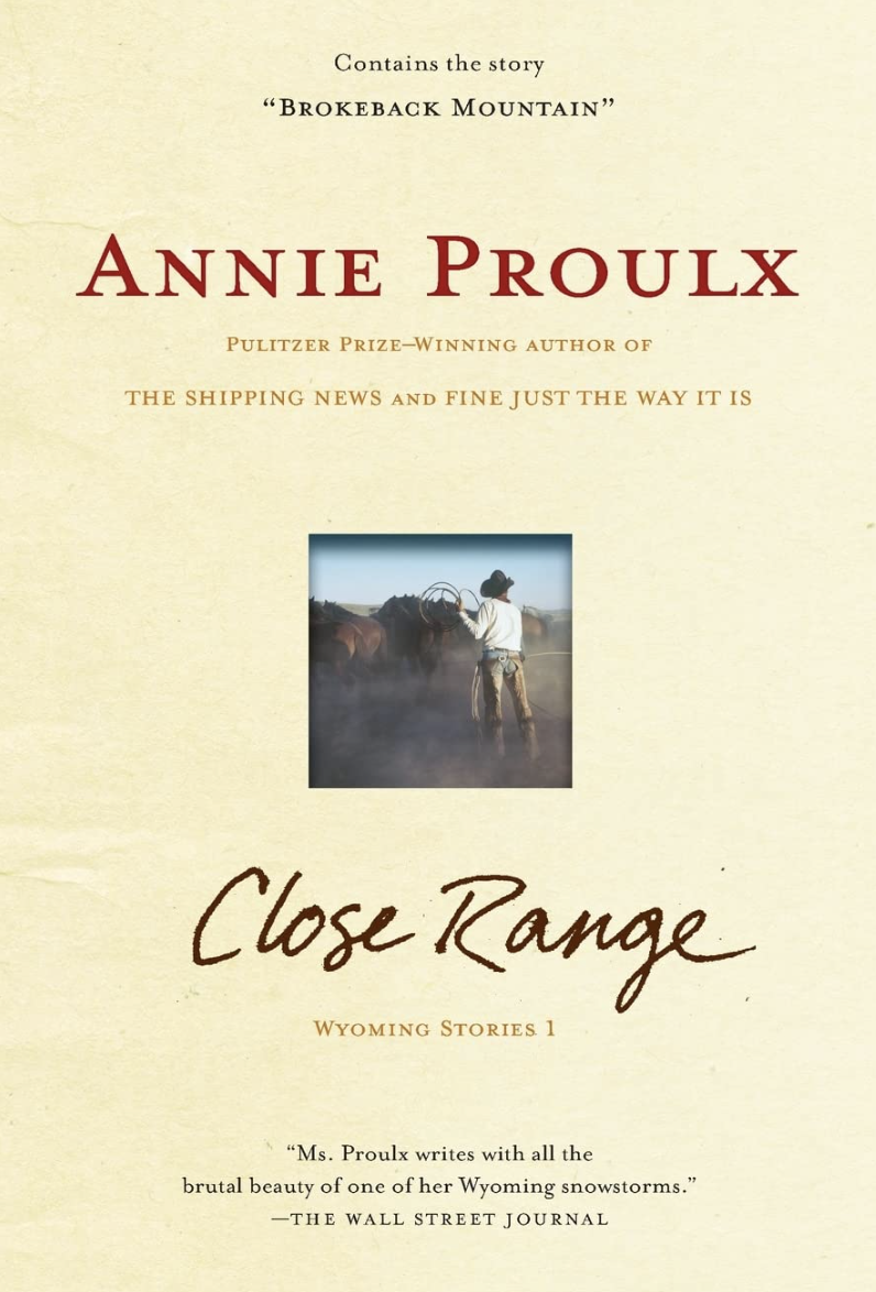 Book cover of 'Close Range: Wyoming Stories' by Annie Proulx